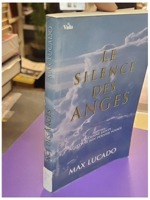 Le silence des anges – Max Lucado