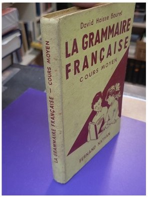 La Grammaire Française – Cours Moyen – David M., Haisse A., Bouret A.