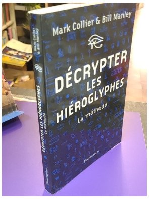 Décrypter les hiéroglyphes - La méthode - Collier & Manley