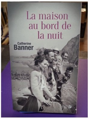La Maison au bord de la nuit - Catherine Banner