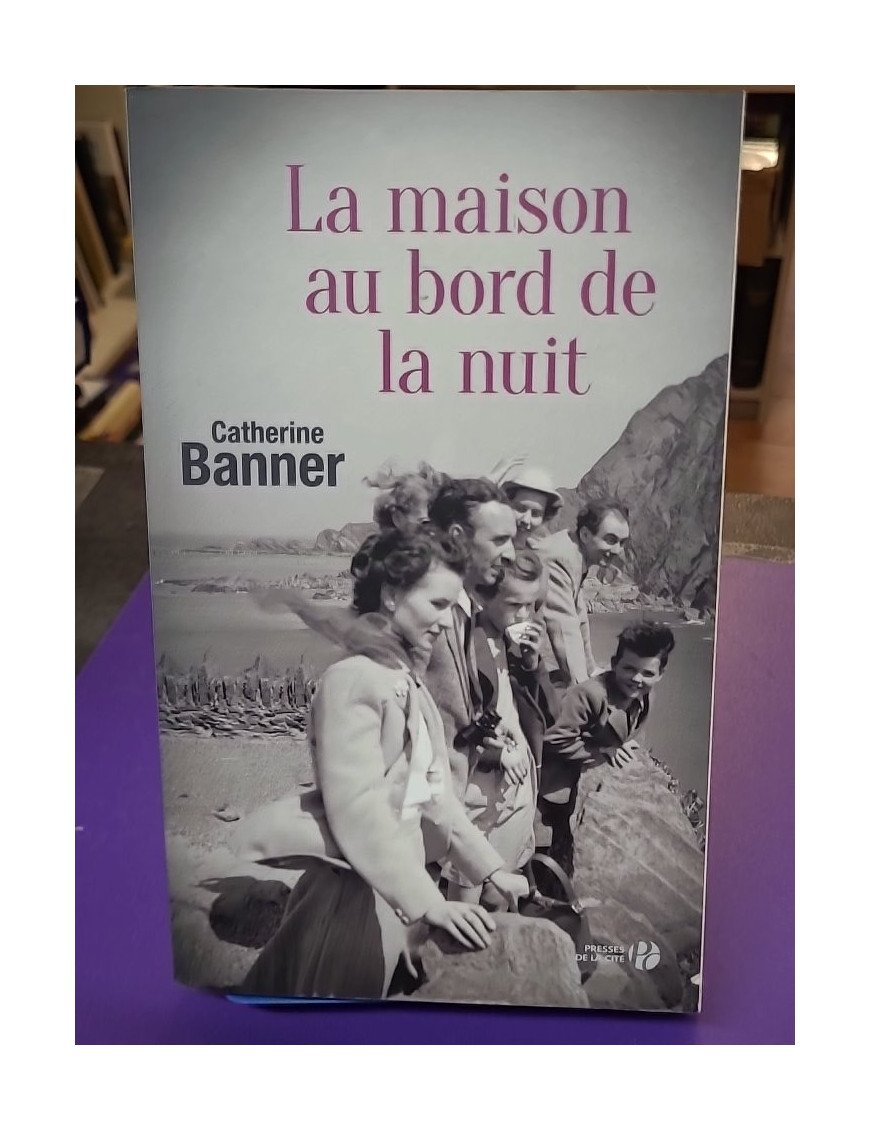 La Maison au bord de la nuit - Catherine Banner