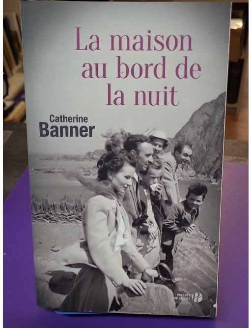 La Maison au bord de la nuit - Catherine Banner