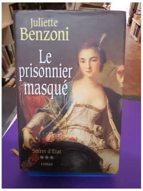 Secret d'État, tome 3 - Le prisonnier masqué - Juliette Benzoni