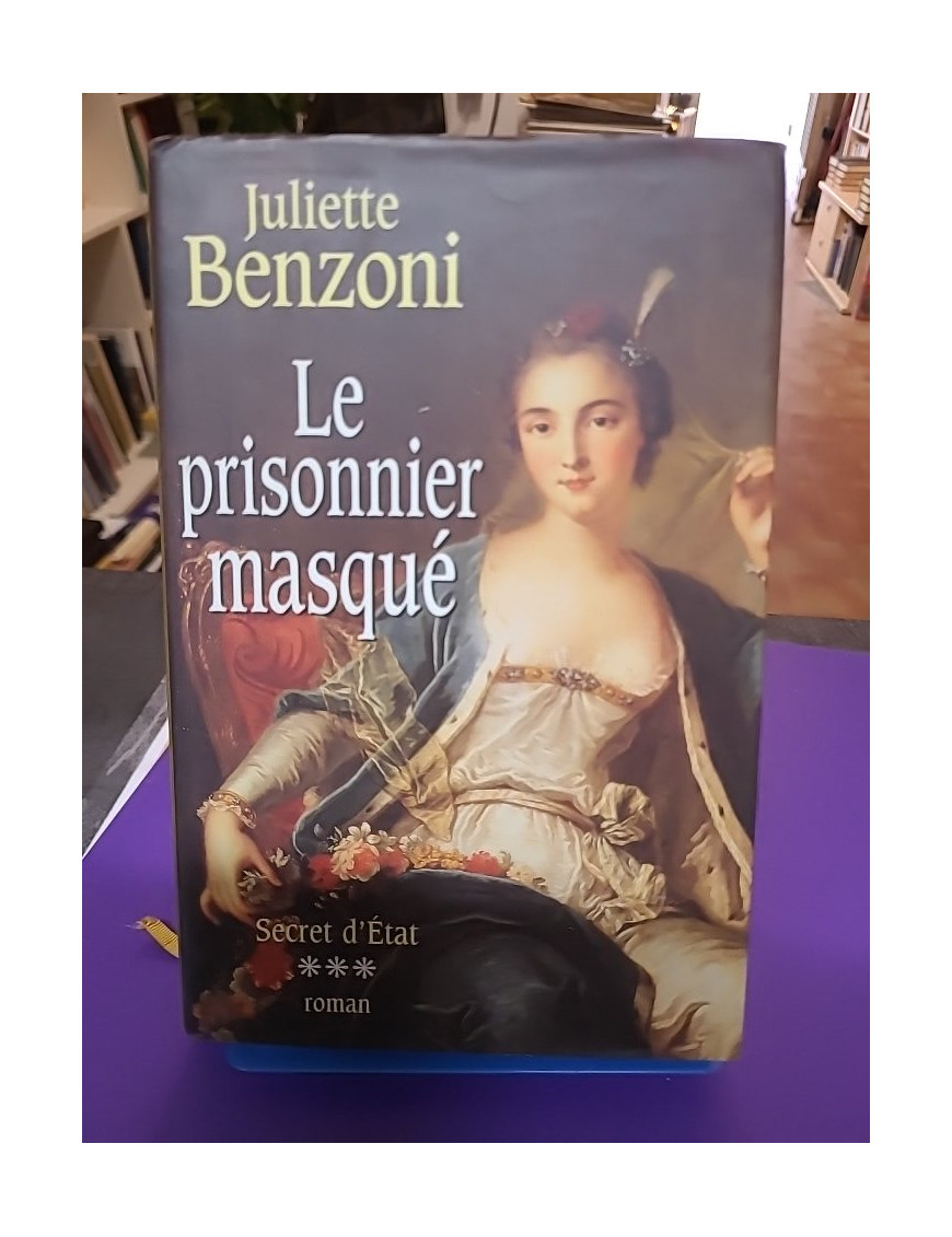 Secret d'État, tome 3 - Le prisonnier masqué - Juliette Benzoni