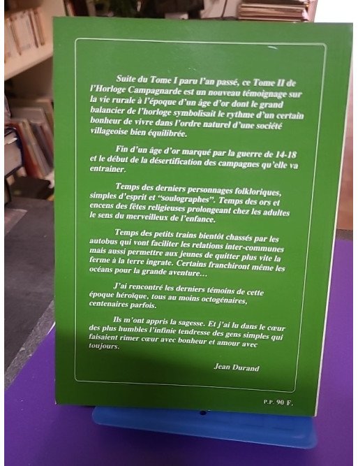 L'Horloge Campagnarde - Tome 2 - L'âge d'or de la vie rurale en Drôme-Ardèche - Jean Durand
