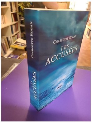 Les accusées - Charlotte Rogan