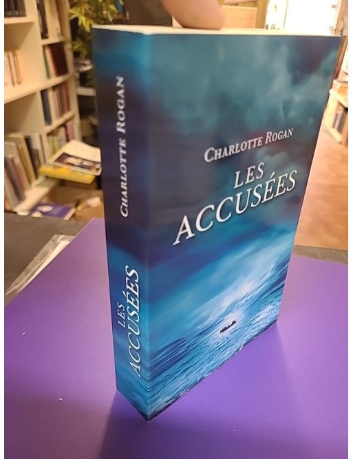Les accusées - Charlotte Rogan
