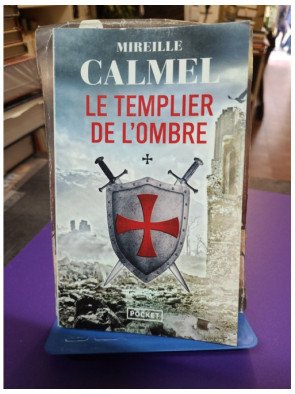 Le Templier de l'ombre roman historique Mireille Calmel