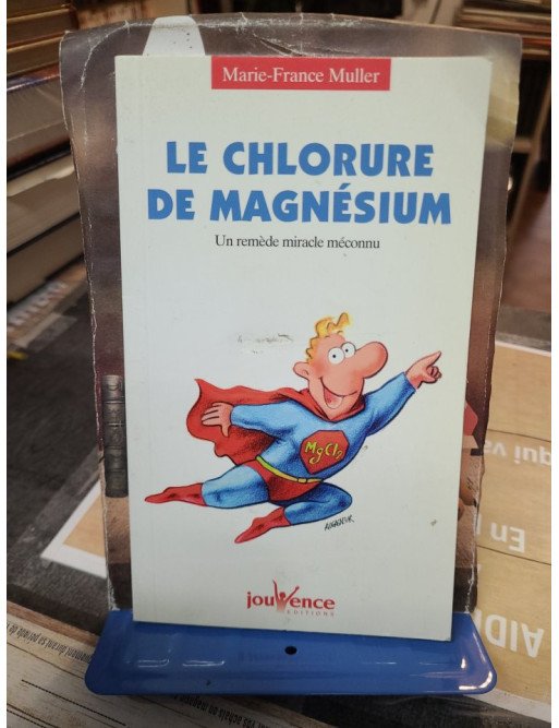 Le chlorure de magnésium - Un remède miracle méconnu