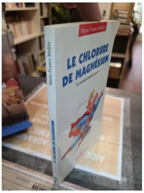 Le chlorure de magnésium - Un remède miracle méconnu