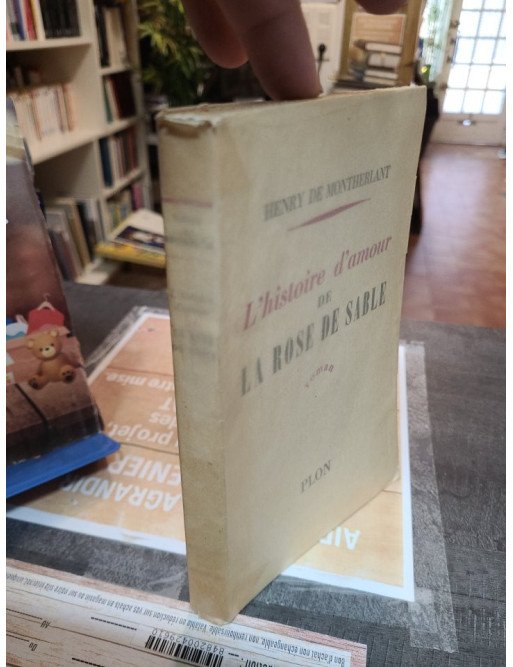Histoire d'amour de la Rose de Sable Henry de Montherlant