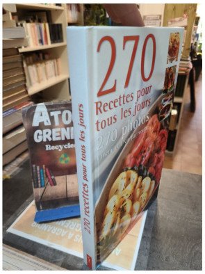 270 Recettes Pour Cuisiner Tous Les Jours Tome 1 Jean-Yves Andant