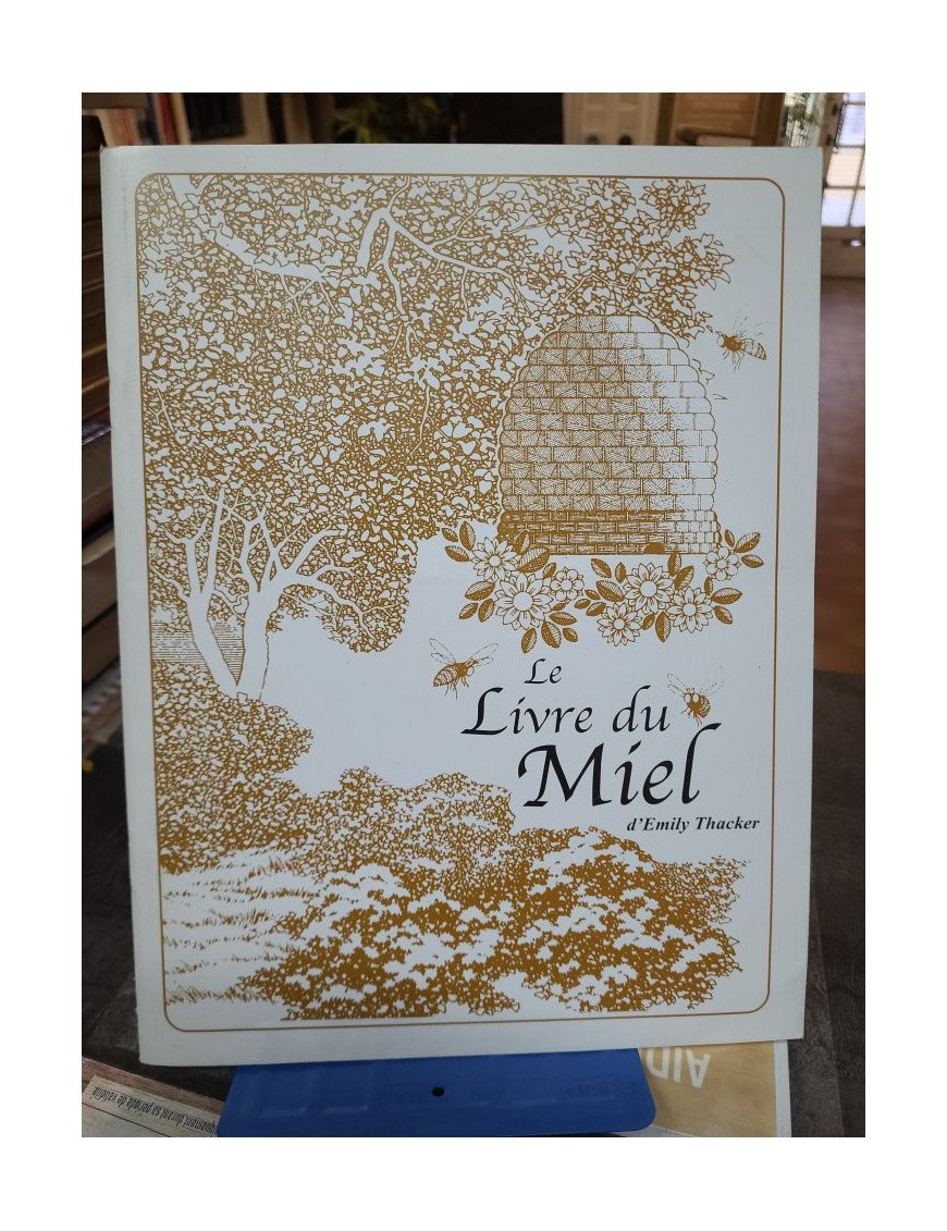 The Honey Book Emily Thacker édition 1994 livre du miel