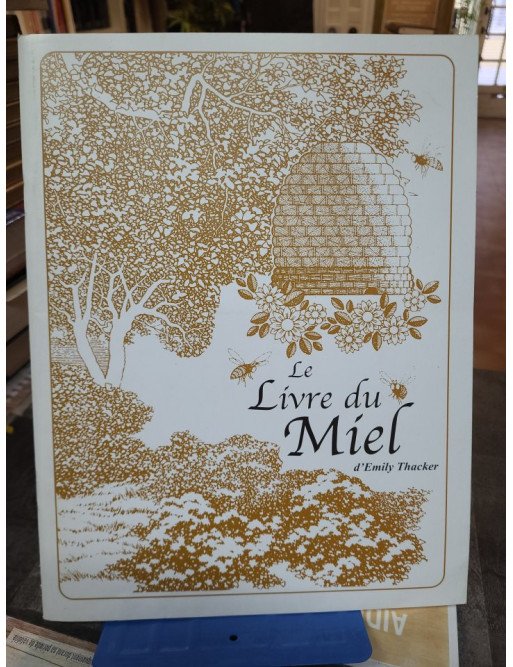 The Honey Book Emily Thacker édition 1994 livre du miel