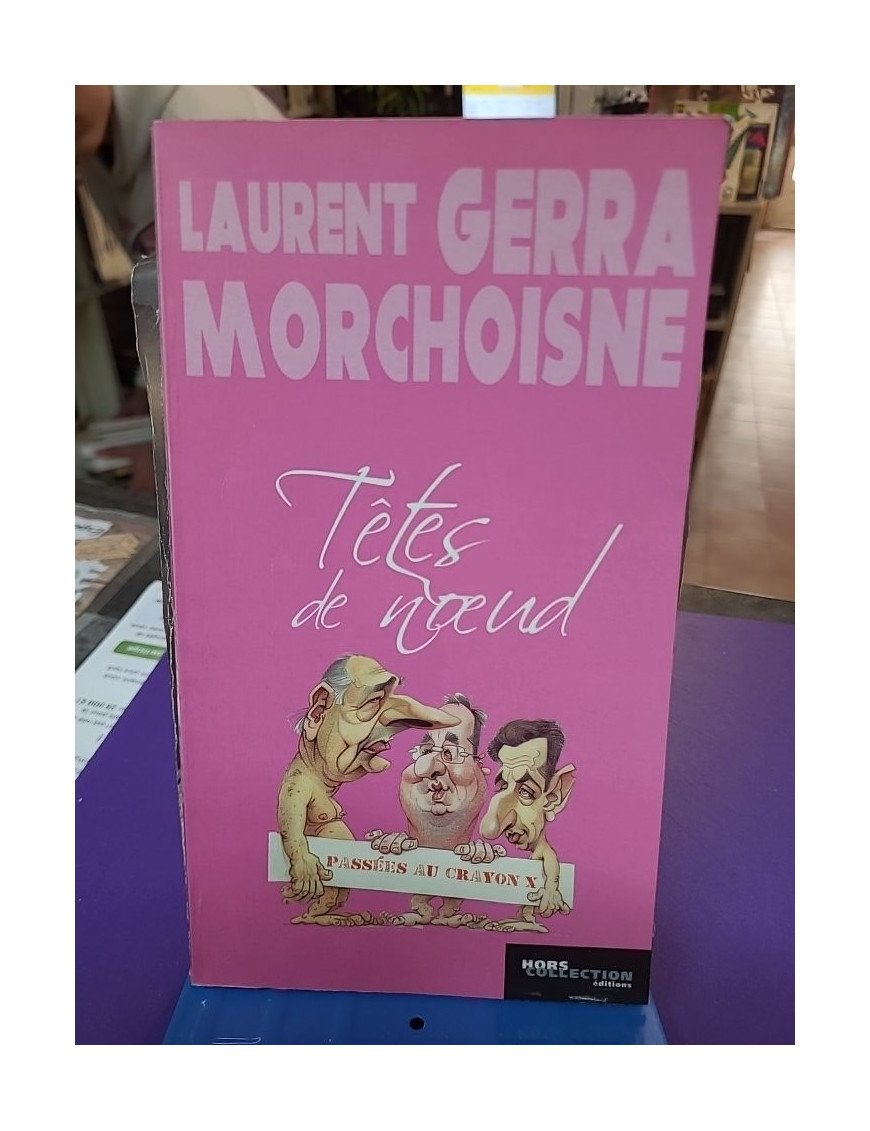Têtes de noeud Morchoisne Gerra édition Hors Collection