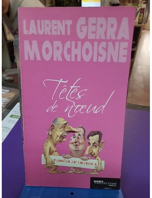 Têtes de noeud Morchoisne Gerra édition Hors Collection