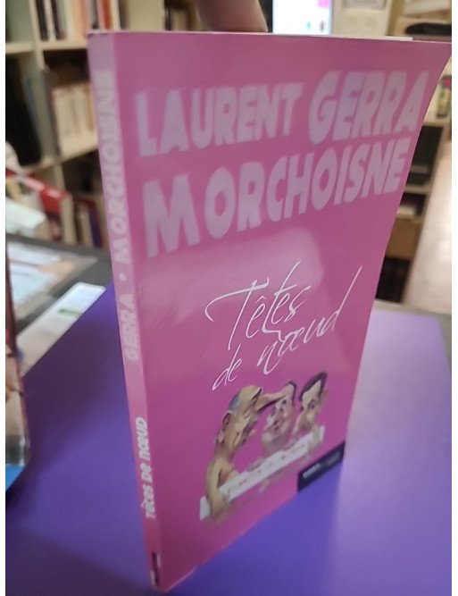 Têtes de noeud Morchoisne Gerra édition Hors Collection