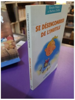 Se désencombrer de l'inutile Dobbs Poletti édition Jouvence