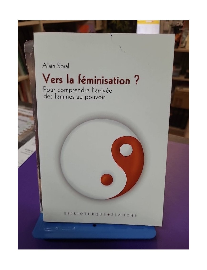 Vers la féminisation pour comprendre l'arrivée des femmes au pouvoir