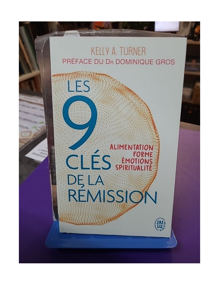 Les 9 clés de la rémission Alimentation forme émotions spiritualité