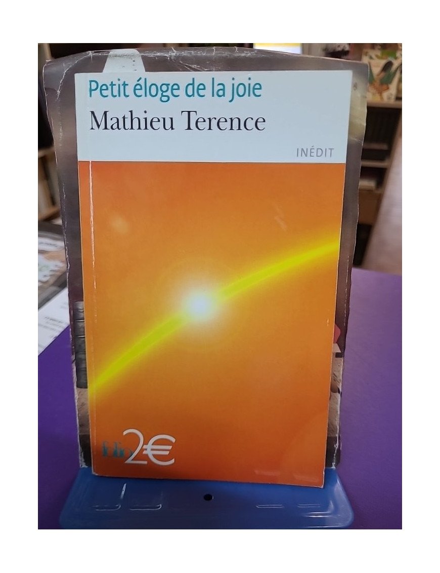 Petit éloge de la joie - Mathieu Terence