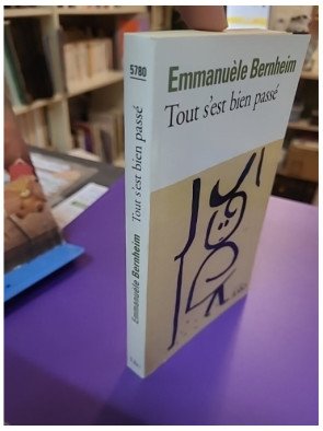 Tout s'est bien passé - Emmanuèle Bernheim