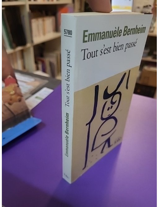 Tout s'est bien passé - Emmanuèle Bernheim