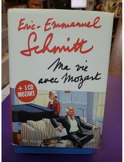 Ma vie avec Mozart - Éric-Emmanuel Schmitt