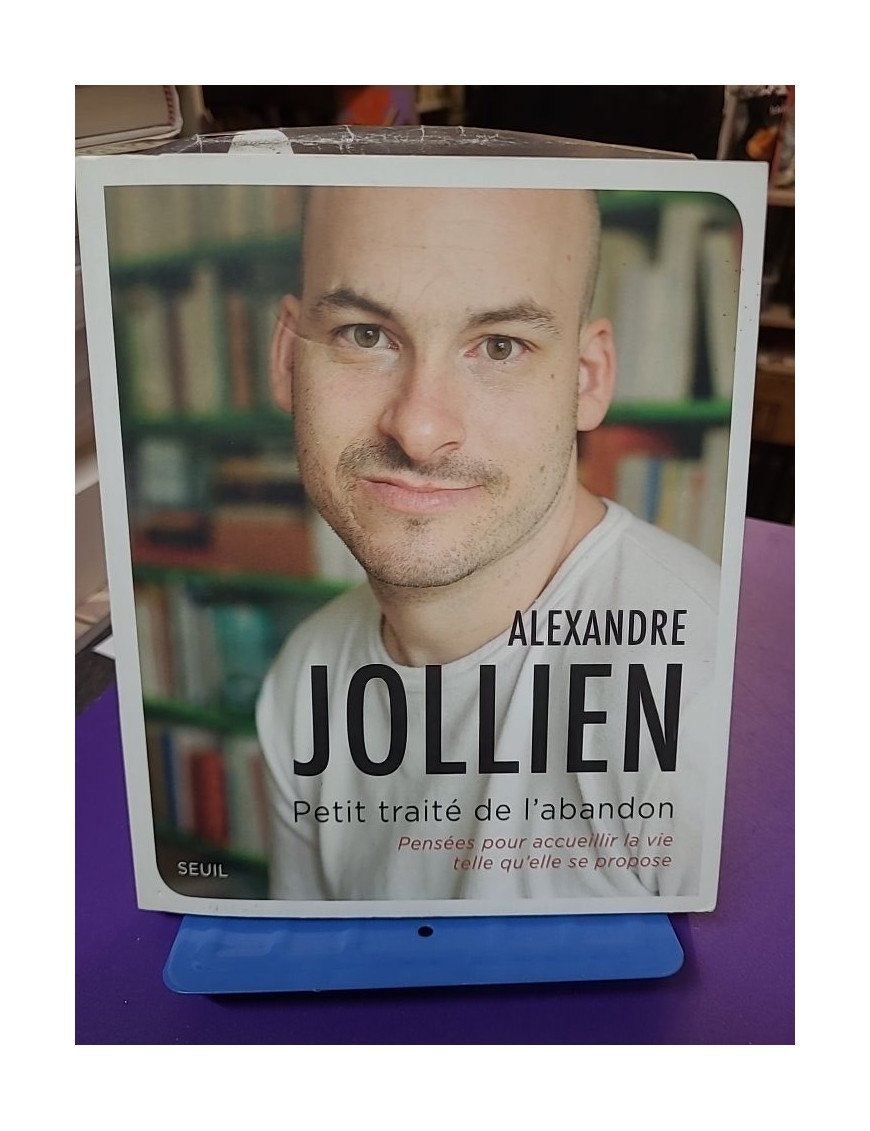 Petit Traité de l'abandon - Alexandre Jollien