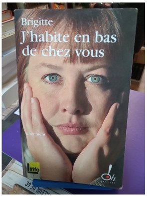 J'habite en bas de chez vous Brigitte