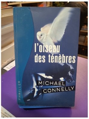 L'oiseau des ténèbres Thriller Michael Connelly
