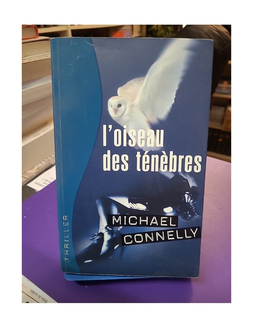 L'oiseau des ténèbres Thriller Michael Connelly