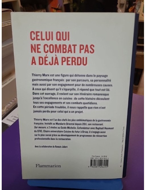 Celui qui ne combat pas a déjà perdu Thierry Marx