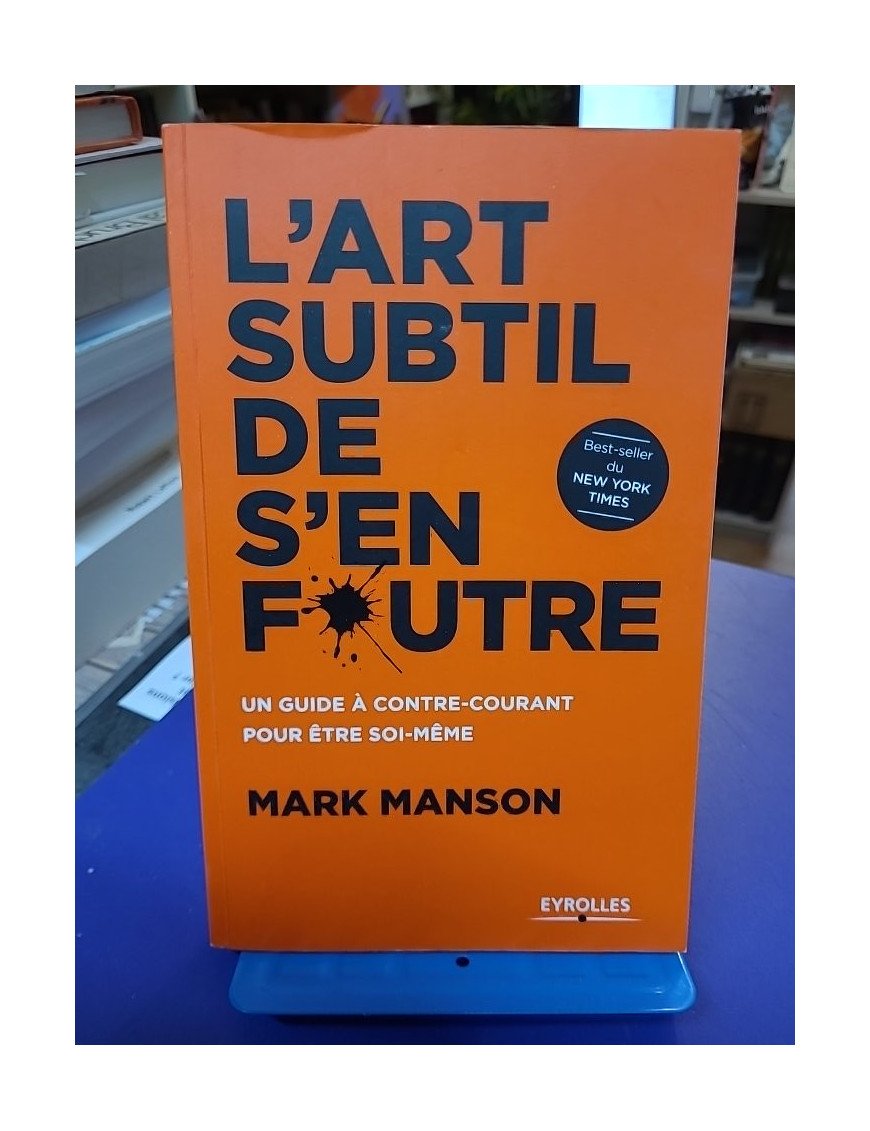 L'art subtil de s'en foutre Mark Manson