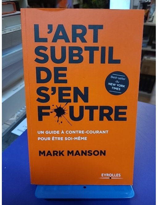 L'art subtil de s'en foutre Mark Manson