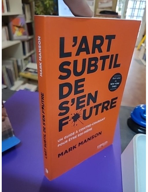 L'art subtil de s'en foutre Mark Manson