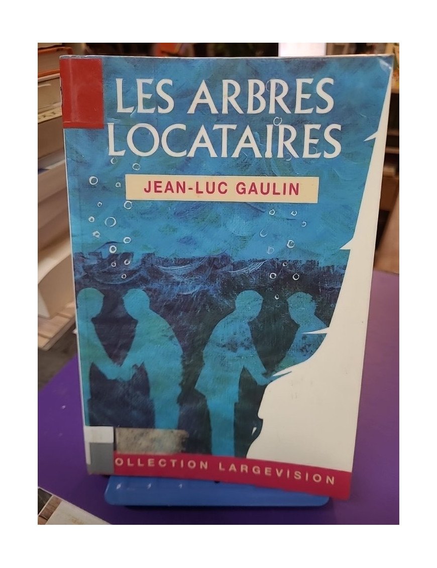 Les arbres locataires Jean-Luc Gaulin