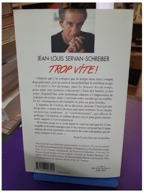 Trop vite Pourquoi nous sommes prisonniers du court terme Jean-Louis Servan-Schreiber