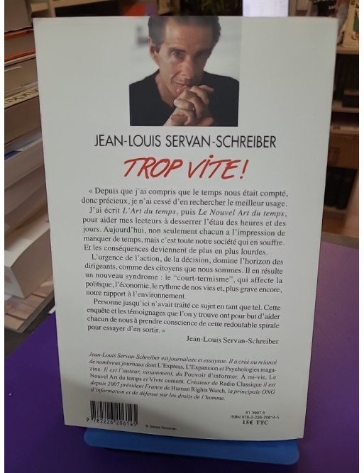 Trop vite Pourquoi nous sommes prisonniers du court terme Jean-Louis Servan-Schreiber