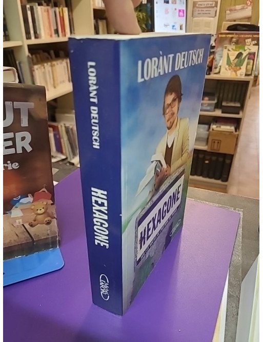 Hexagone Sur les routes de l'histoire de France Lorant Deutsch