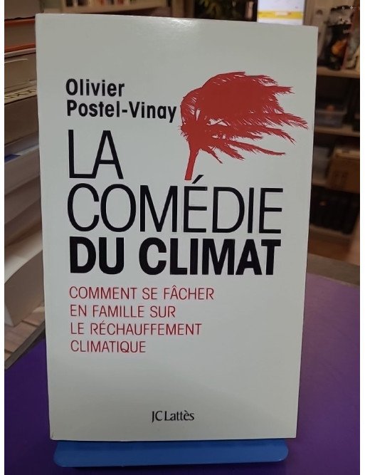 La comédie du climat D'Olivier Postel Vinay