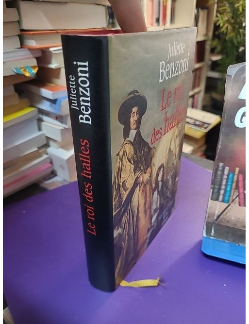 Secret d'État - Tome 2 - Le Roi des Halles de Juliette Benzoni