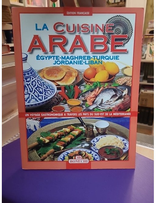 La cucina araba Ediz. francese de P. Piazzesi