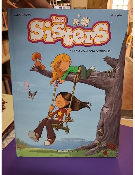 Les Sisters Tome 3 C est Elle Qu a Commencé