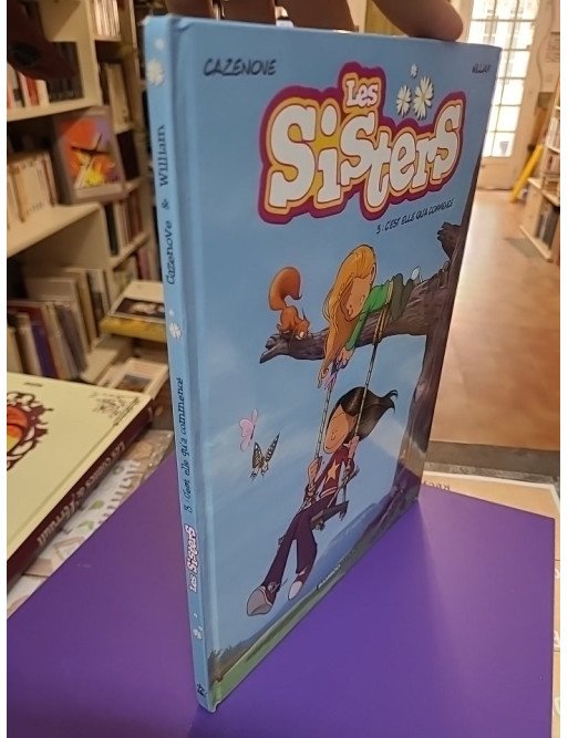 Les Sisters Tome 3 C est Elle Qu a Commencé