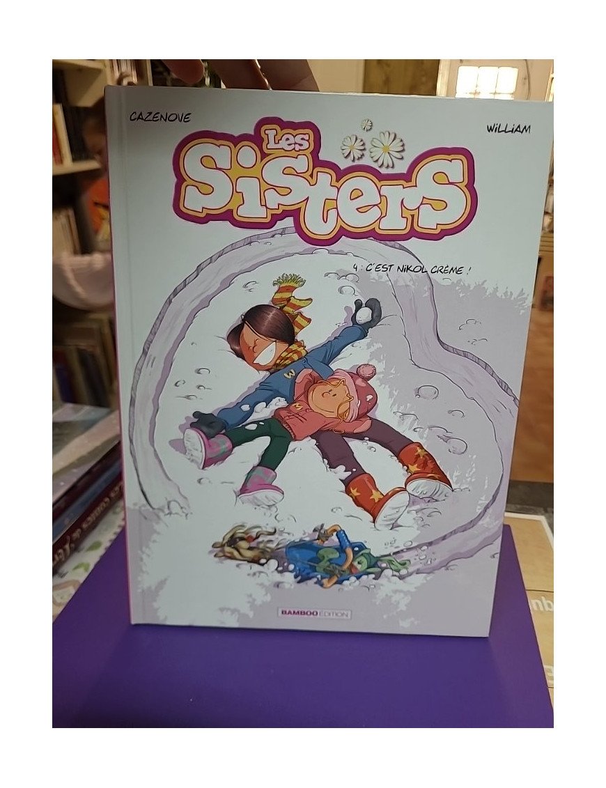 Les Sisters - Tome 4 - C'est Nikol Crème !