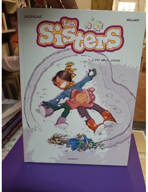 Les Sisters - Tome 4 - C'est Nikol Crème !