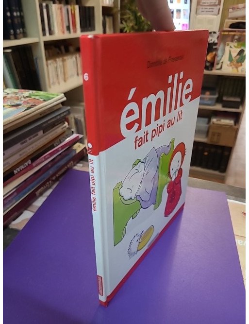 Émilie fait pipi au lit Tome 6 - Domitille de Pressensé