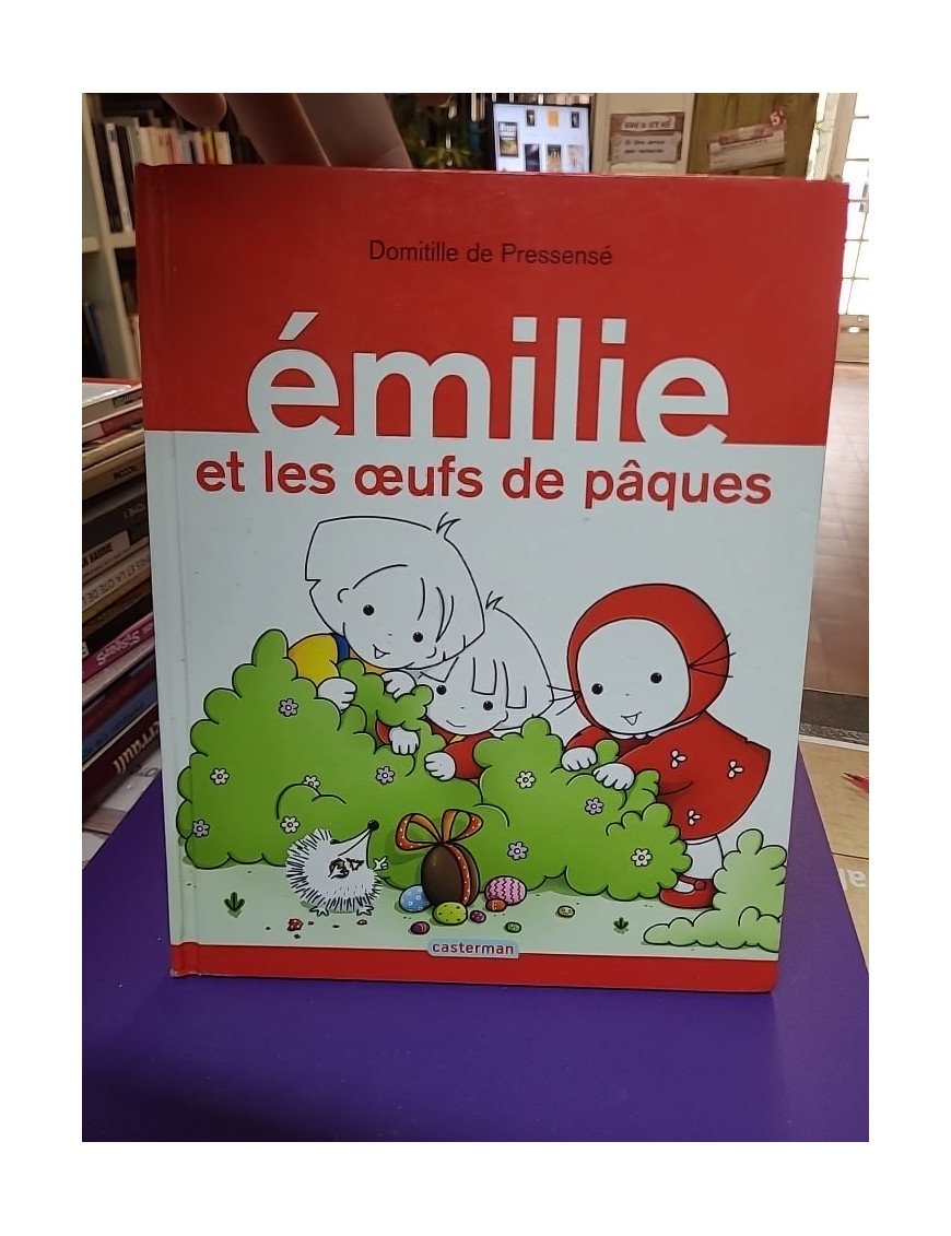 Emilie - Tome 15 - Emilie et les oeufs de Pâques - Domitille de Pressensé