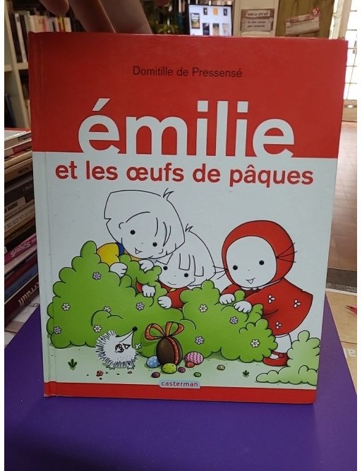 Emilie - Tome 15 - Emilie et les oeufs de Pâques - Domitille de Pressensé